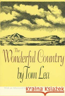 The Wonderful Country Tom Lea John O. West 9780875652610 Texas Christian University Press - książka