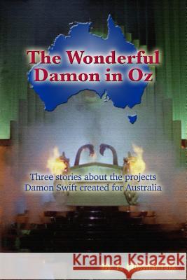 The Wonderful Damon in Oz: A trio of Damon Swift Invention Stories Hudson, Thomas 9781516980871 Createspace Independent Publishing Platform - książka