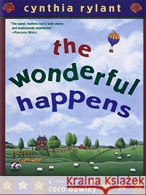 The Wonderful Happens Cynthia Rylant Coco Dowley 9780689863554 Aladdin Paperbacks - książka