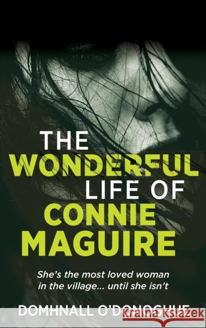The (Wonderful) Life of Connie Maguire Domhnall O'Donoghue 9781781178713 The Mercier Press - książka