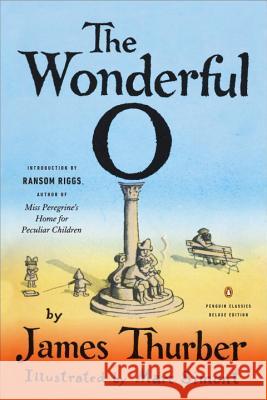 The Wonderful O: (Penguin Classics Deluxe Edition) Thurber, James 9780143130420 Penguin Books - książka