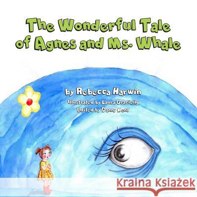 The Wonderful Tale of Agnes And Ms. Whale Graciellg, Laura 9780648362999 Living in Wellness Pty Ltd - książka