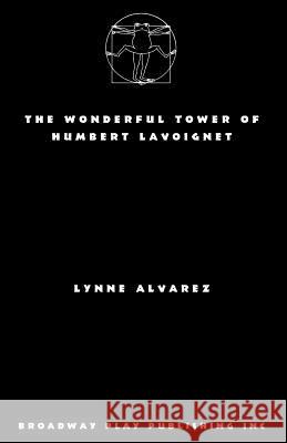 The Wonderful Tower of Humbert Lynne Alvarez 9780881450835 Broadway Play Publishing Inc - książka