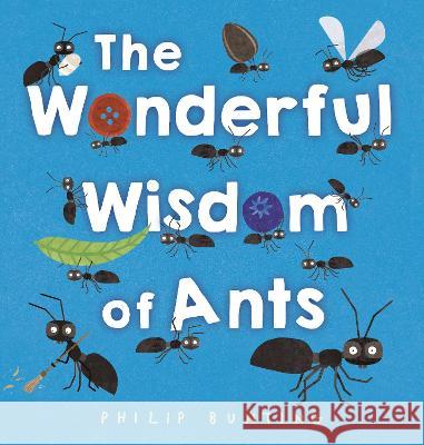 The Wonderful Wisdom of Ants Philip Bunting 9780593567791 Crown Books for Young Readers - książka