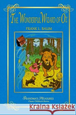 The Wonderful Wizard of Oz L. Frank Baum Grandma's Treasures 9781312875463 Lulu.com - książka