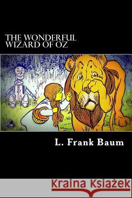 The Wonderful Wizard of Oz L. Frank Baum Alex Struik 9781480067417 Createspace - książka