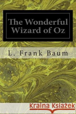 The Wonderful Wizard of Oz L. Frank Baum 9781495950605 Createspace - książka