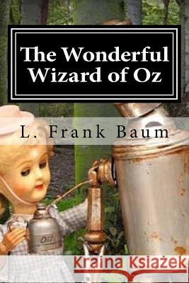The Wonderful Wizard of Oz L. Frank Baum 9781519596550 Createspace Independent Publishing Platform - książka