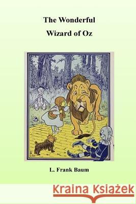 The Wonderful Wizard of Oz L. Frank Baum 9781532817403 Createspace Independent Publishing Platform - książka