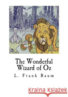 The Wonderful Wizard of Oz L. Frank Baum 9781534997257 Createspace Independent Publishing Platform - książka