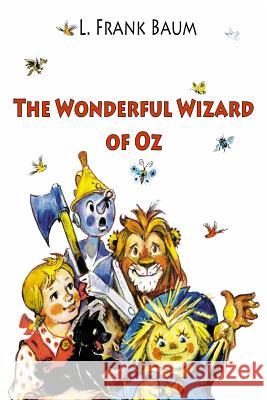The Wonderful Wizard of Oz L. Frank Baum 9781544777931 Createspace Independent Publishing Platform - książka