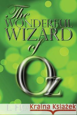 The Wonderful Wizard of Oz L. Frank Baum 9781940177090 Infinity - książka