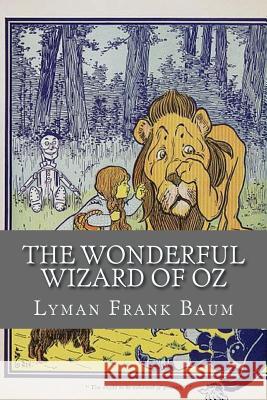 The Wonderful Wizard of Oz Lyman Frank Baum 9781975924225 Createspace Independent Publishing Platform - książka