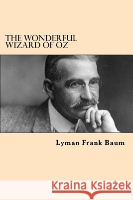 The Wonderful Wizard of Oz Lyman Frank Baum 9781983440281 Createspace Independent Publishing Platform - książka