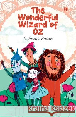 The Wonderful Wizard of Oz L Frank Baum 9789389155884 Insight Publica - książka