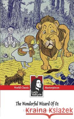 The Wonderful Wizard of Oz (Lady Valkyrie Classics) Lyman Frank Baum 9781481832410 Createspace - książka