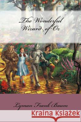 The Wonderful Wizard of Oz Lyman Frank Baum Lyman Frank Baum Paula Benitez 9781540883582 Createspace Independent Publishing Platform - książka