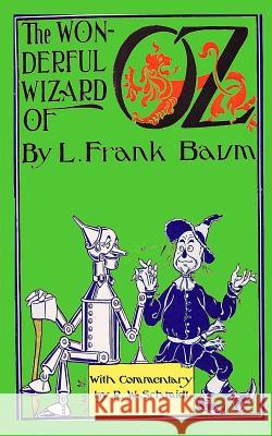 The Wonderful Wizard of Oz: With Commentary by R.W. Schmidt L. Frank Baum R. W. Schmidt 9781508510055 Createspace - książka