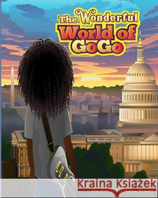 The Wonderful World of GoGo Allene Bryant, Frank Anthony Bryant 9780998158921 Fabmania - książka