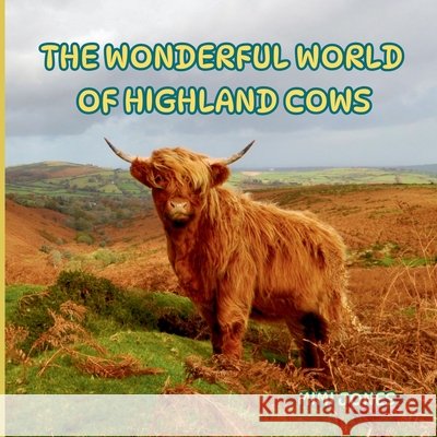 The Wonderful World of Highland Cows: Interesting Facts About Highland Cows Mimi Jones 9781958985632 Mimi Books - książka