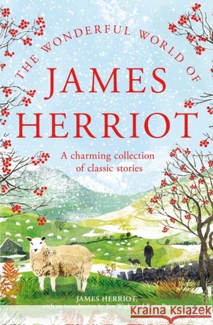 The Wonderful World of James Herriot: A Charming Collection of Classic Stories James Herriot 9781250288912 St. Martin's Publishing Group - książka