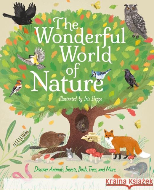 The Wonderful World of Nature: Discover Animals, Insects, Birds, Trees, and More Polly Cheeseman 9781398811195 Arcturus Publishing Ltd - książka