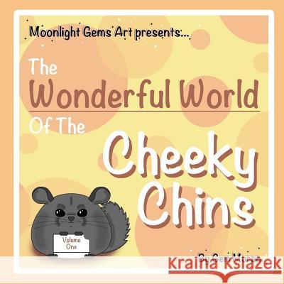 The Wonderful World Of The Cheeky Chins - Vol. 1 Gem Moran 9780244148218 Lulu.com - książka