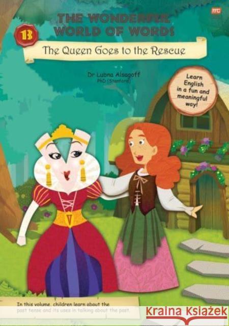 The Wonderful World of Words: The Queen Goes to the Rescue: Volume 13 Lubna Alsagoff 9789815009026 Marshall Cavendish International (Asia) Pte L - książka