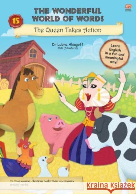 The Wonderful World of Words: The Queen Takes Action: Volume 15 Lubna Alsagoff 9789815009040 Marshall Cavendish International (Asia) Pte L - książka