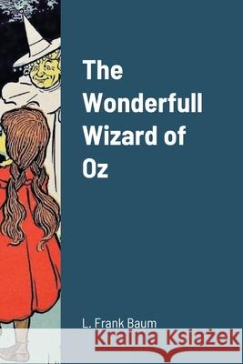 The Wonderfull Wizard of Oz L. Frank Baum W. W. Denslow 9780645064308 Bibliologica Press - książka