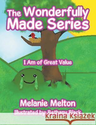 The Wonderfully Made Series: I Am of Great Value Melanie Melton 9781524544874 Xlibris - książka