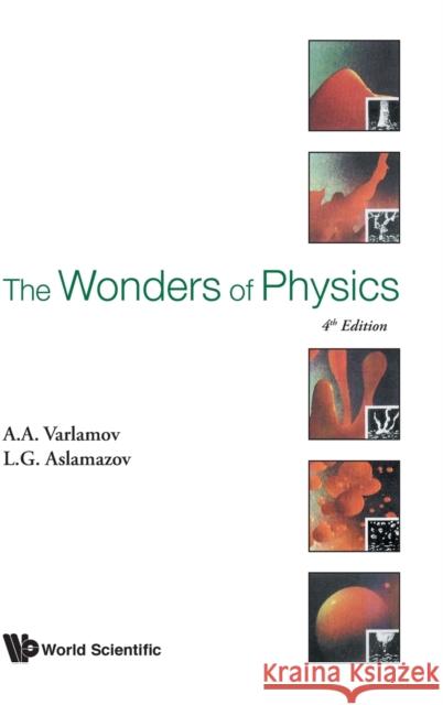 The Wonders of Physics: 4th Edition Varlamov Andrey 9789813273160 World Scientific Publishing Company - książka