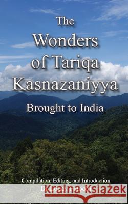 The Wonders of Tariqa Kasnazaniyya Brought to India Louay Fatoohi Louay Fatoohi 9781906342227 Way Publishing - książka