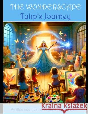 The Wonderscape: Tulip Sharon A Tatem 9798334254183 Independently Published - książka