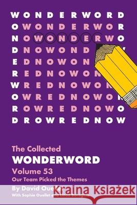 The Wonderword Volume 53 David Ouellet Sophie Ouellet Linda Boragina 9781449495343 Andrews McMeel Publishing - książka