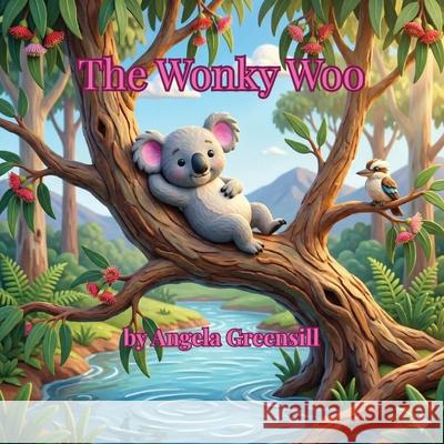 The Wonky Woo Angela Greensill 9780645876086 Angela Greensill - książka