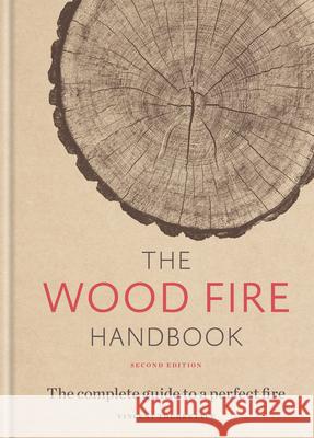 The Wood Fire Handbook: The complete guide to a perfect fire Vincent Thurkettle 9781784726195 Mitchell Beazley - książka