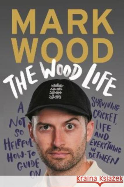 The Wood Life: WINNER OF THE 2023 SPORTS BOOK AWARDS SPORTS ENTERTAINMENT BOOK OF THE YEAR Mark (author) Wood 9781838955809 Atlantic Books - książka