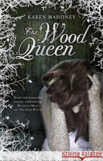 The Wood Queen Karen Mahoney 9780552574136 Random House Children's Publishers UK - książka