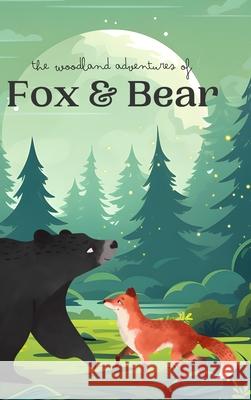 The Woodland Adventures of Fox & Bear Christy Jones 9781257463893 Lulu.com - książka