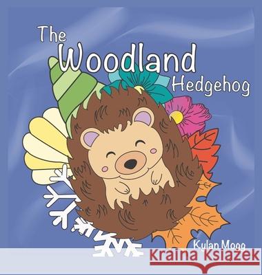 The Woodland Hedgehog Kylan Mogg 9798869032829 Wesley Whims Publishing - książka