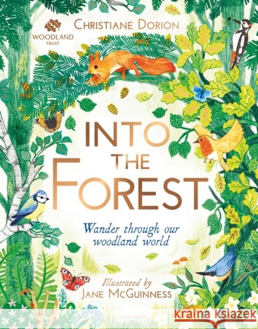 The Woodland Trust: Into The Forest Christiane Dorion Jane McGuinness  9781526600707 Bloomsbury Publishing PLC - książka