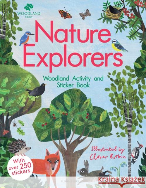 The Woodland Trust: Nature Explorers Woodland Activity and Sticker Book Clover Robin   9781408899137 Bloomsbury Publishing PLC - książka