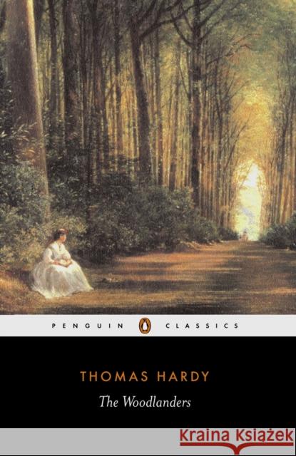 The Woodlanders Thomas Hardy 9780140435474 Penguin Books Ltd - książka