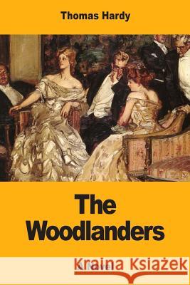 The Woodlanders Thomas Hardy 9781546831389 Createspace Independent Publishing Platform - książka