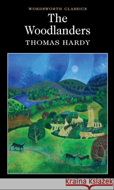 The Woodlanders Hardy Thomas 9781853262937 Wordsworth Editions Ltd - książka