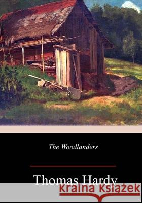 The Woodlanders Thomas Hardy 9781986690515 Createspace Independent Publishing Platform - książka