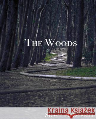 The Woods Steven Finkelstein 9781514836415 Createspace - książka