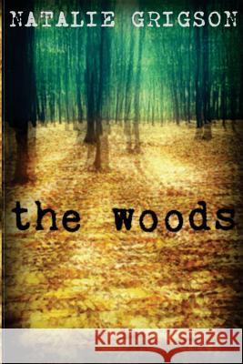 The Woods Natalie Grigson 9781539317821 Createspace Independent Publishing Platform - książka