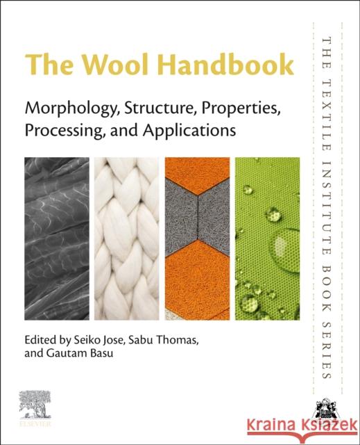 The Wool Handbook: Morphology, Structure, Properties, Processing, and Applications  9780323995986 Elsevier Science Publishing Co Inc - książka